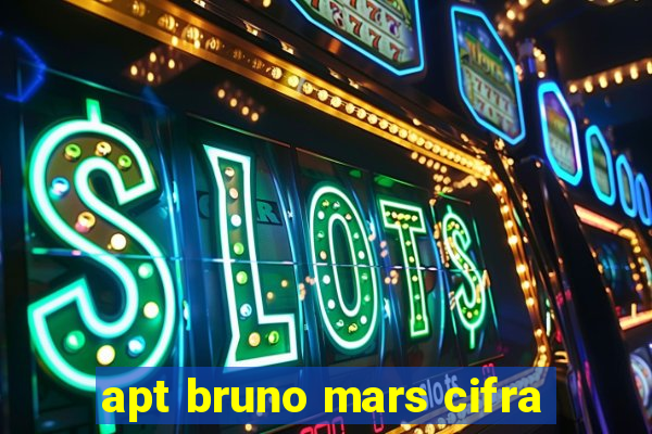 apt bruno mars cifra